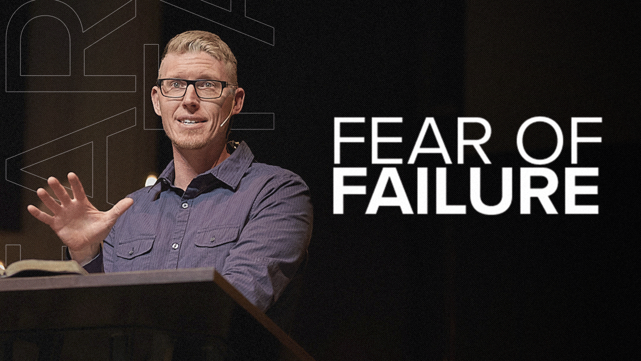 Fear of Failure - Applewood Baptist Church