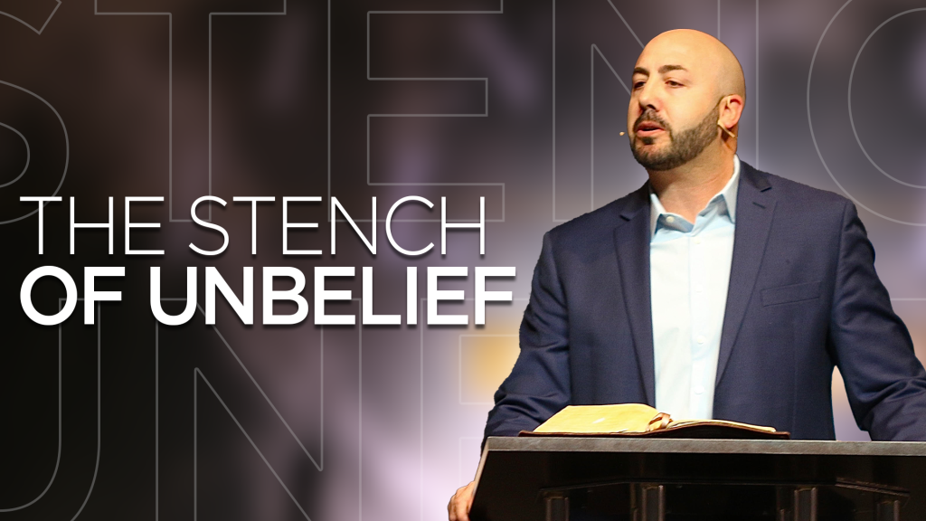 The Stench of Unbelief