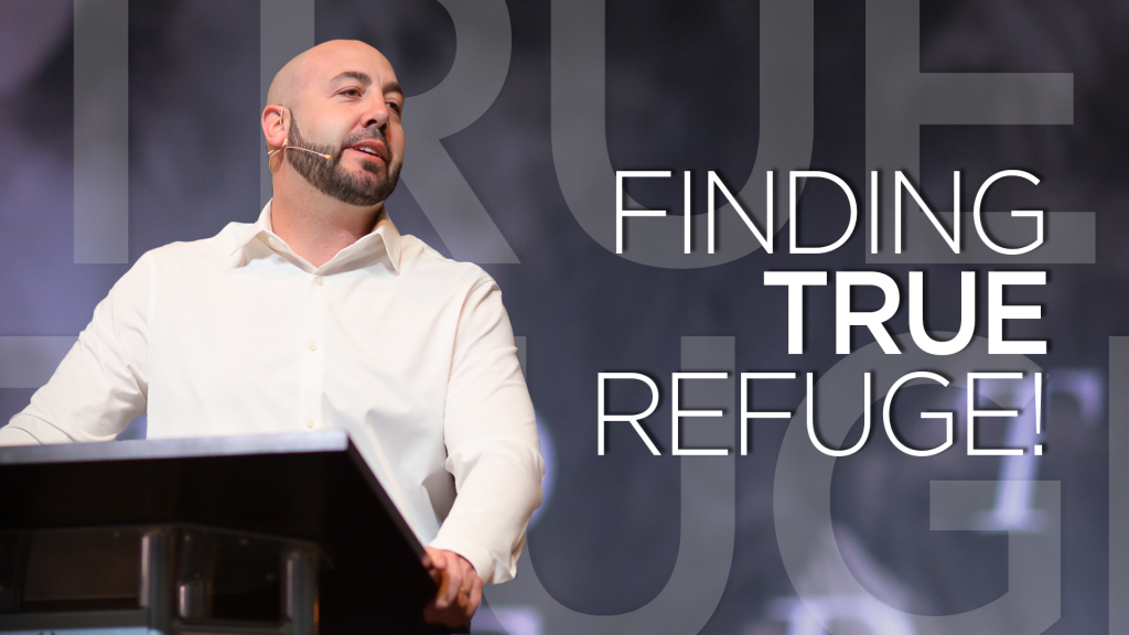 Finding True Refuge!