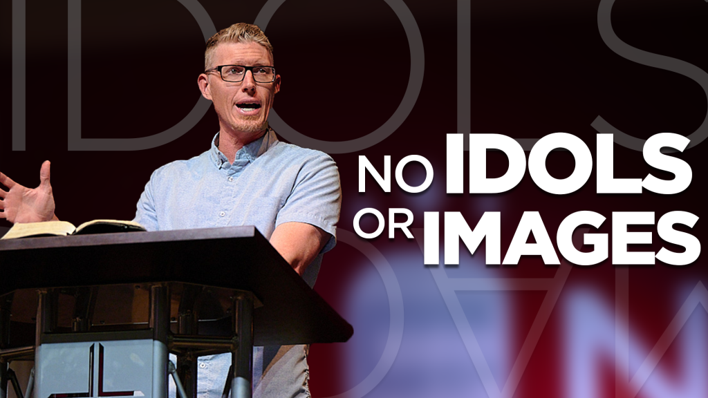 No Idols or Images