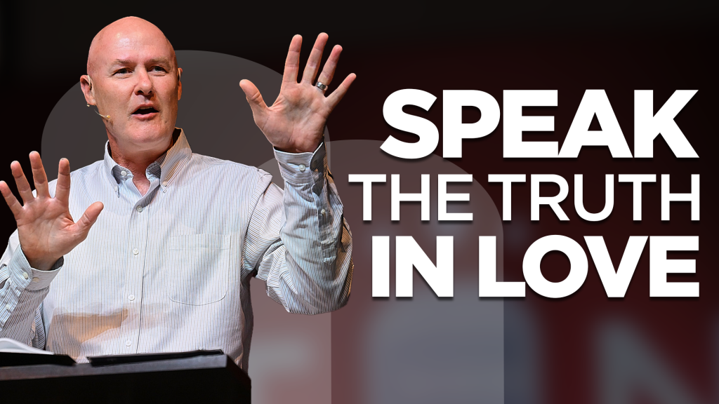 Speak The Truth in Love
