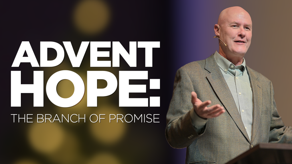 Advent Hope: The Branch of Promise