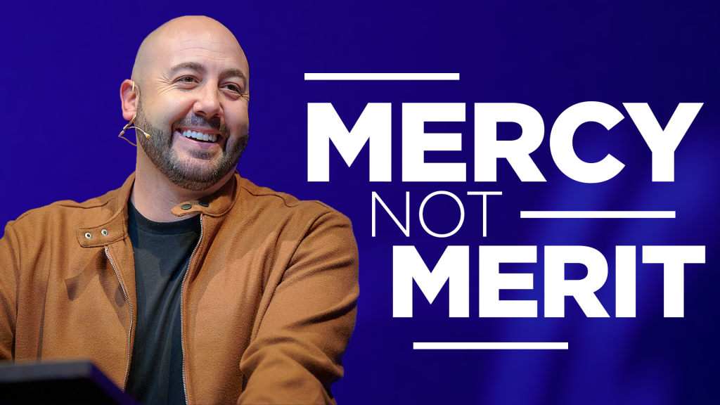 Mercy Not Merit