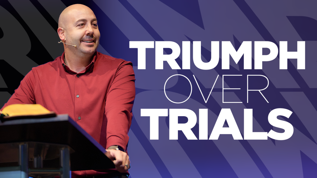 Triumph Over Trials