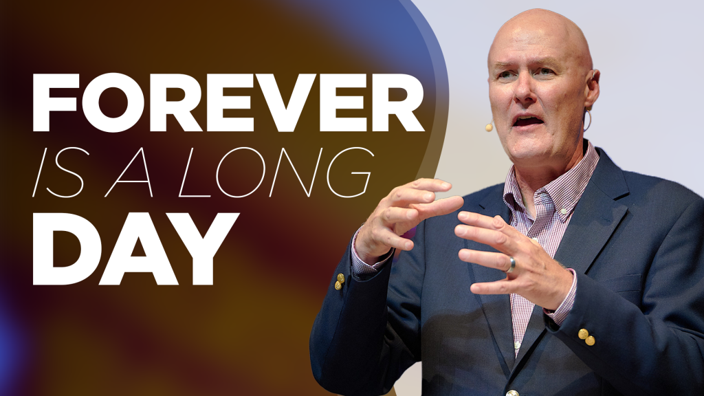 Forever is a Long Day