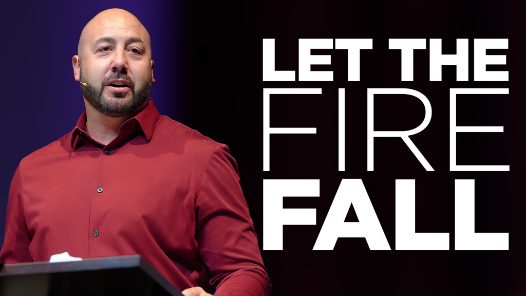 Let the Fire Fall