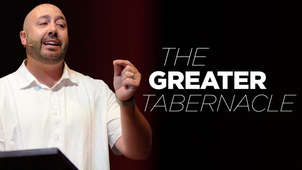The Greater Tabernacle